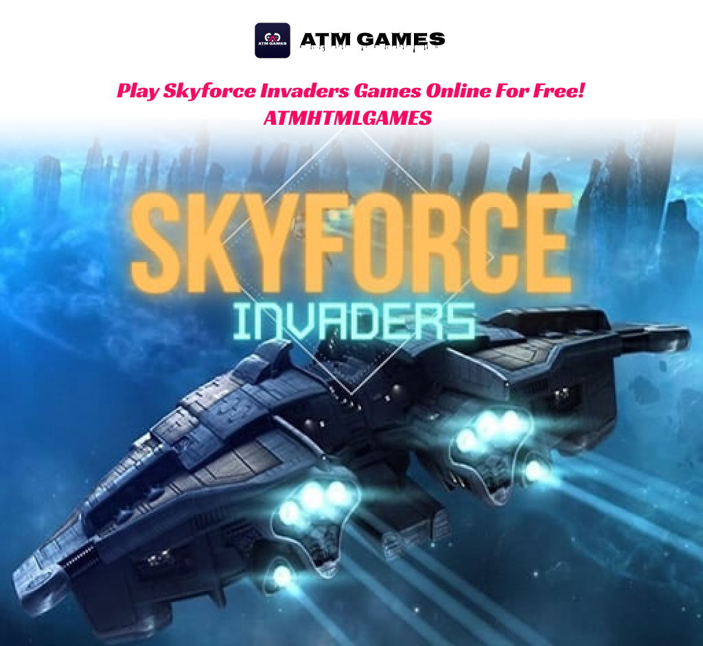 Play Skyforce Invaders Games Online for Free! ATMHTMLGAMES